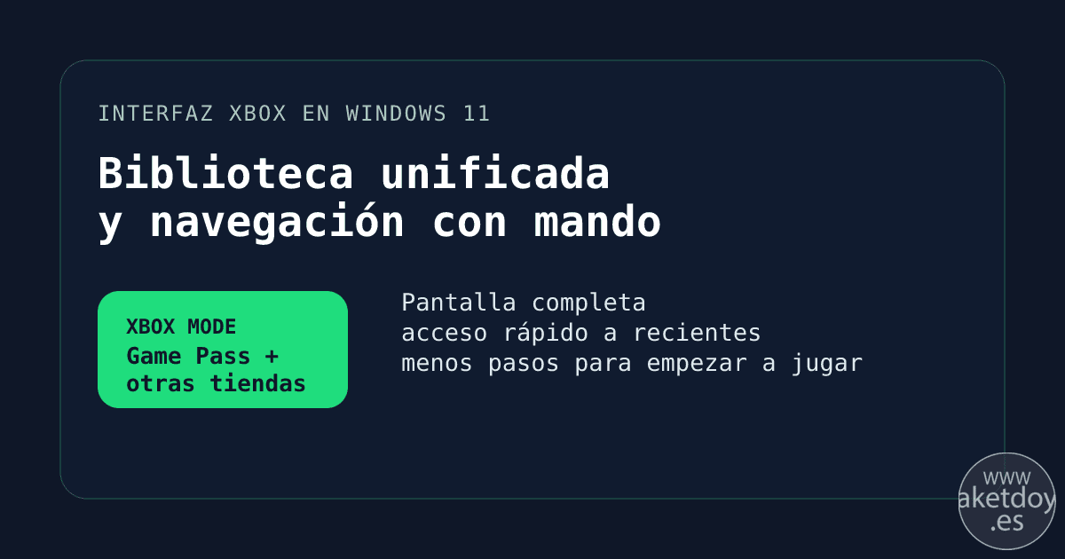 Xbox mode en Windows 11 con biblioteca unificada y control con mando