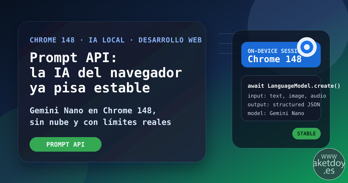 Prompt API de Chrome 148: qué permite la IA local del navegador y qué cambia para desarrollo web, imagen destacada